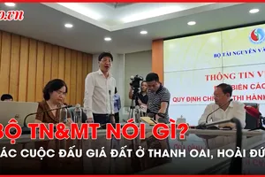 Sau kiểm tra đột xuất các cuộc đấu giá đất ở Thanh Oai, Hoài Đức, Bộ TN&MT nói gì?