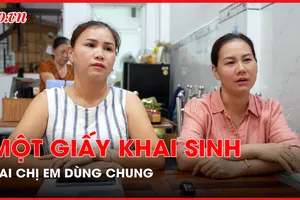 Rắc rối chuyện một giấy khai sinh, hai chị em sử dụng