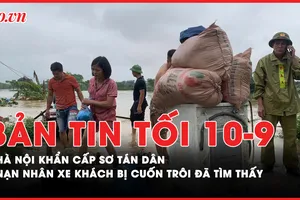 Bản tin tối 10-9: Khẩn cấp sơ tán dân vùng lũ; Nạn nhân vụ xe khách bị cuốn trôi vừa được tìm thấy