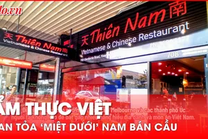 Video: Ẩm thực Việt lan toả 'miệt dưới' Nam bán cầu