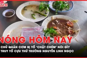 Nóng hôm nay 5-2: Chủ quán cơm bị tố 'chặt chém' ở Phú Yên nói gì?