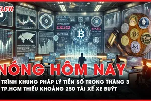 Nóng hôm nay: Thủ tướng yêu cầu trình khung pháp lý tiền số trong tháng 3