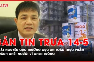 Bản tin trưa 14-5: Bắt tạm giam nguyên Cục trưởng Cục An toàn thực phẩm; Đánh chết người vì ghen tuông ở Long An