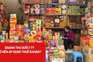 Có nên áp thuế khoán với hộ kinh doanh doanh thu dưới 1 tỉ đồng?