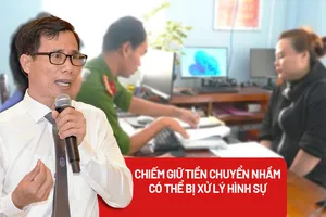 Nhận tiền chuyển nhầm mà không trả lại: Hậu quả pháp lý ra sao?