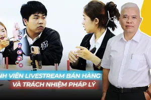 Sinh viên livestream bán hàng và trách nhiệm pháp lý