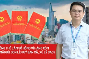 Không thể làm sổ hồng vì hàng xóm cứ mãi gửi đơn lên xã, xử lý sao?