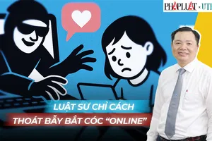 Luật sư chỉ cách nhận diện và thoát bẫy 'bắt cóc online'