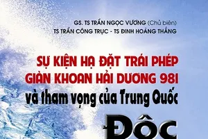 Sự kiện giàn khoan Hải Dương 981 và mưu đồ Trung Quốc vào sách