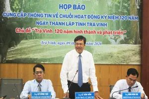 Trà Vinh thông tin chuỗi hoạt động kỷ niệm 120 năm thành lập