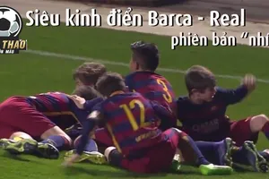 'Siêu kinh điển' Barcelona - Real Madrid phiên bản nhí