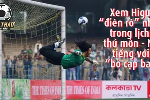 Thủ môn 'điên rồ' nhất trong lịch sử bóng đá thế giới