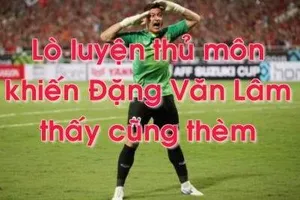 Lò luyện thủ môn khiến Đặng Văn Lâm thấy cũng 'thèm'