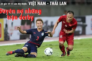 Việt Nam - Thái Lan: Duyên nợ trận derby Đông Nam Á 