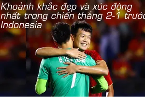 Hình ảnh xúc động nhất trong chiến thắng 2-1 trước Indonesia