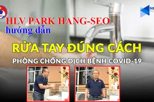 HLV Park Hang-seo dạy rửa tay phòng, chống COVID-19 