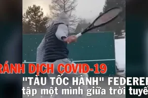 Tránh COVID-19, Federer tập một mình giữa trời tuyết 