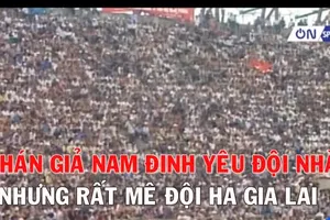 Khán giả Nam Định yêu đội nhà nhưng mê HA Gia Lai 