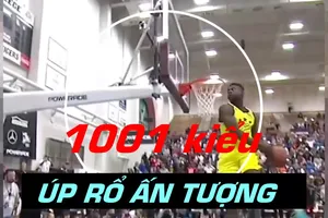 Trầm trồ với những kiểu úp rổ đầy sức mạnh và ấn tượng