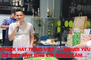 Kiatisak chia tay người thân với bài hát Việt cực chất