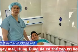 'Ngày mai Hùng Dũng đã có thể tập trị liệu'