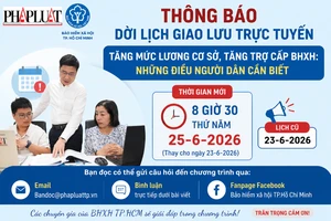 Buổi giao lưu trực tuyến về bảo hiểm xã hội dời đến ngày 25-6