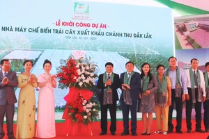 Đắk Lắk: Khởi công dự án nhà máy chế biến 70.000 tấn trái cây xuất khẩu/năm