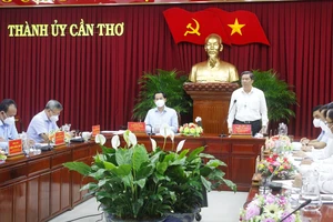 Bí thư Cần Thơ: Ưu tiên trước nhất là bảo vệ sức khỏe, tính mạng người dân