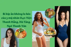 Bí kíp ăn không lo béo của 3 mỹ nhân U40 Việt