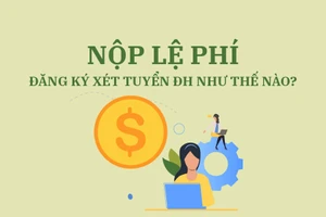 Nộp lệ phí đăng ký xét tuyển ĐH như thế nào?