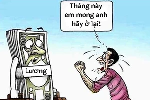 Lương như… ‘bò chét nhét miệng hùm’
