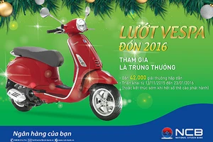 Gửi tiết kiệm tại NCB nhận thưởng ngay, trúng xe Vespa