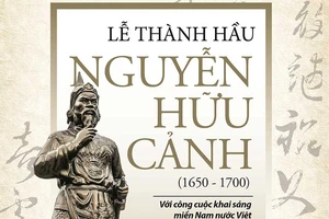Ra mắt sách về Lễ Thành hầu Nguyễn Hữu Cảnh