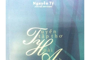 Tuyển tập thơ Hoài Anh trở lại với bạn đọc sau 6 năm