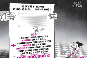 Cho nghỉ việc sai, bồi thường 300 triệu