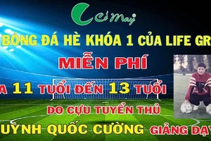 Cựu tuyển thủ Huỳnh Quốc Cường mở lò đào tạo miễn phí