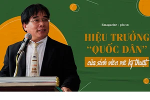 ‘Hiệu trưởng quốc dân’ của sinh viên mê kỹ thuật