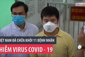 Nhìn lại 11 người nhiễm COVID-19 được chữa khỏi ở Việt Nam