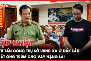 Điểm tin ANTT: Vụ tấn công trụ sở ủy ban xã ở Đắk Lắk; Bắt ông trùm cho vay nặng lãi 