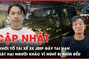 Điểm tin ANTT: Khởi tố tài xế lái xe Jeep gây tai nạn; Sát hại người khác vì nghĩ bị nhìn đểu