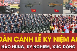 Hào hùng, uy nghiêm, xúc động Lễ kỷ niệm 80 năm Quốc khánh