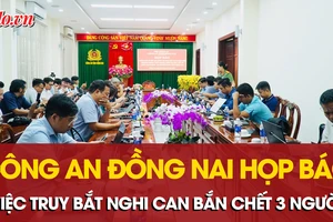Đang họp báo thông tin việc truy bắt nghi can bắn chết 3 người ở Đồng Nai