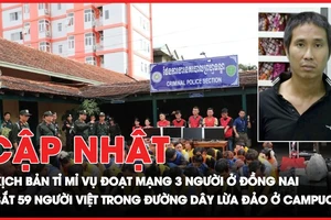 Kịch bản tỉ mỉ của kẻ đoạt mạng 3 người ở Đồng Nai; Bắt 59 người Việt trong đường dây lừa đảo tại Campuchia