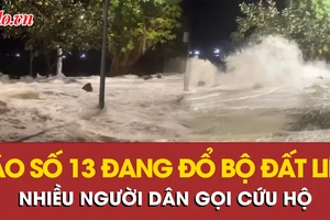 Bão số 13 đang đổ bộ đất liền: Lãnh đạo địa phương ‘cháy máy’ vì cuộc gọi cứu hộ của người dân