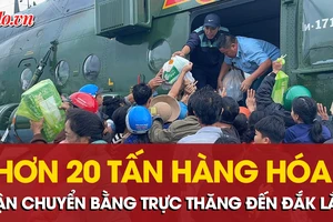 Video: Trực thăng liên tục tiếp tế 20 tấn hàng hoá cứu trợ vùng lũ Đắk Lắk 