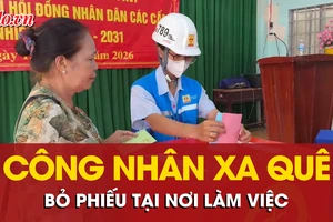 Vĩnh Long: Công nhân xa quê được bỏ phiếu bầu cử tại nơi làm việc