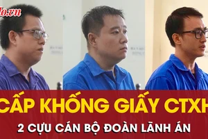Bán giấy công tác xã hội khống cho sinh viên, 2 cựu cán bộ đoàn lãnh án