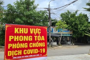Quảng Nam phong toả nhiều khu vực có nguy cơ cao lây nhiễm COVID-19. Ảnh: TN