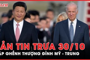 Bản tin trưa 30-10: Thượng đỉnh Mỹ - Trung đứng trước nguy cơ sẽ không diễn ra? 