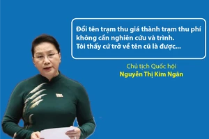 Chủ tịch QH: Cứ quay lại cách gọi cũ 'trạm thu phí BOT' là ổn!